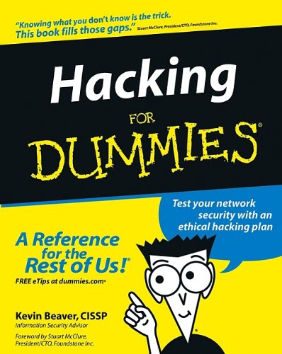 Hacking For Dummies (For Dummies (Computer/Tech)), by Kevin Beaver Hacking For Dummies (For Dummies (Computer/Tech)), by Kevin Beaver