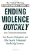 A Professional's Guide to Ending Violence Quickly: How Bouncers, Bodyguards, and Other Security Professionals Handle Ugly Situations