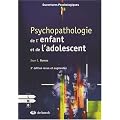Psychopathologie de l'enfant et de l'adolescent