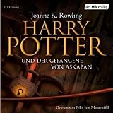Harry Potter und der Gefangene von Askaban: Gelesen von Felix von Manteuffel - Joanne K. Rowling