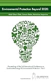 Environmental protection beyond 2020 : proceedings of the 3rd International Conference on Sustainable Energy & Environmental Protection - part 1