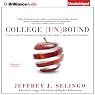 College (Un)Bound: The Future of Higher Education and What It Means for Students