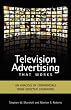 Television Advertising that Works: An Analysis of Commercials from Effective Campaigns