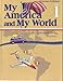 Books : My America & My World, History/Geography Reader, Teacher Edition, Grade 1