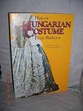 Historic Hungarian costume from Budapest : ... [catalogue of the exhibition held] 2nd June to 11th August, 1979, Whitworth Art Gallery ... Manchester