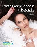 I Met a Greek Goddess in Nashville