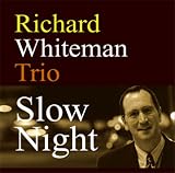 リチャード・ホワイトマン・トリオ Richard Whiteman Trio /スロー・ナイト Slow Night
