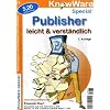 Publisher leicht und verst�ndlich. F�r Version 2002 / XP / 2003