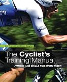 The cyclist's training manual : fitness and skills for every rider