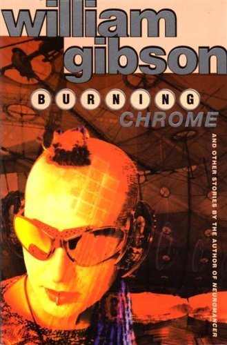 Burning Chrome by Gibson. William ( 1995 ) Paperback