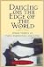 Dancing on the Edge of the World : Jewish Stories of Love, Faith, and Inspiration