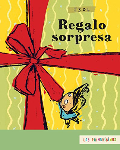 Regalo sorpresa (Los Primerisimos) (Spanish Edition)