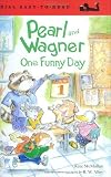 Pearl and Wagner: One Funny Day (Dial Easy-to-Read)