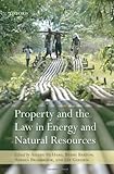 Property and the law in energy and natural resources