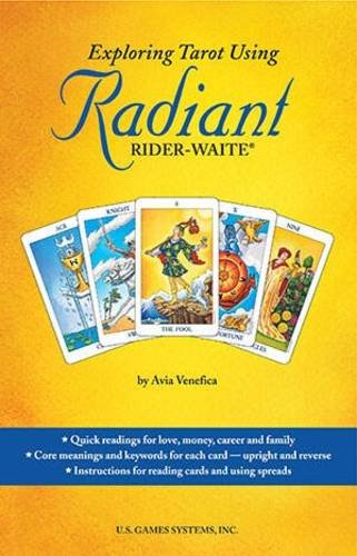 Exploring Tarot Using Radiant Rider-Waite Tarot, by Avia Venefica Exploring Tarot Using Radiant Rider-Waite Tarot, by Avia Venefica