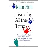 Learning All The Time ~ John Caldwell Holt