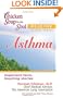 Chicken Soup for the Soul Healthy Living Series Asthma: important facts, inspiring stories