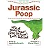 Jurassic Poop: What Dinosaurs (and Others) Left Behind