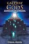 Gateway of the Gods: An Investigation of Fallen Angels, the Nephilim, Alchemy, Climate Change, and the Secret Destiny of the Human Race