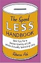 The Spend Less Handbook: 365 Tips for a Better Quality of Life While Actually Spending Less