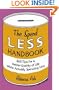 The Spend Less Handbook: 365 tips for a better quality of life while actually spending less