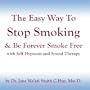 The Easy Way to Stop Smoking & Be Forever Smoke Free with Self Hypnosis & Sound Therapy