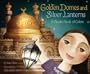 Golden Domes and Silver Lanterns: A Muslim Book of Colors