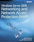Windows Server 2008 Networking and Network Access Protection (NAP)
