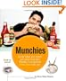Munchies: Cook what you want, eat what you like. Finally, a cookbook even you will use.