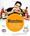Munchies: Cook what you want, eat what you like. Finally, a cookbook even you will use.
