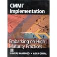 CMMI Implementation: Embarking on High Maturity Practices by Shivraj Kanungo and Asha Goyal