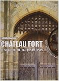 Château fort : Le siège du château des croisés