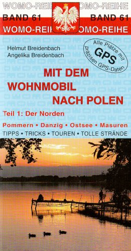 City Travel Guides Discounted  Bücher : Mit dem Wohnmobil nach Polen 1: Der Norden. Pommern, Danzig,  Ostsee, Masuren