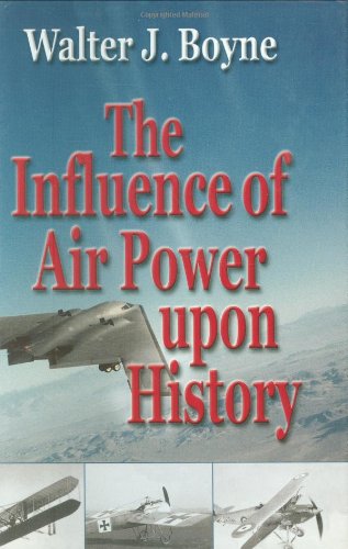 The Influence of Air Power Upon History