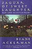 Jaguar of Sweet Laughter: New and Selected Poems
