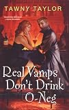 Real Vamps Don't Drink O-neg