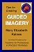 Article: Tips for Creating Guided Imagery that Works (Hypnosis and Guided Imagery)