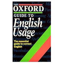 The Oxford Guide to English Usage (Oxford reference)