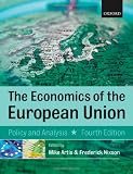 The Economics of the European Union: Policy and Analysis