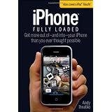 iPhone Fully Loaded (Iphone Fully Loaded: If You've Got It, You Can Iphone It)