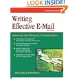 Writing Effective E-Mail: Improving Your Electronic Communication (Crisp Fifty-Minute...