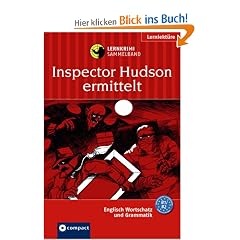 Inspector Hudson ermittelt. Compact Lernkrimi Sammelband. Englisch Grundwortschatz - Aufbauwortschatz - Grammatik. Niveau B1 / B2