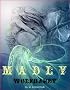 Madly and Wolfhardt (Madly, Book 2)