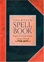 The Teen Spell Book: Magick for Young Witches