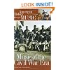 Music of the Civil War Era (American History through Music)