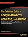 The Definitive Guide to Google AdWords: Create Versatile and Powerful Marketing and Advertising Campaigns