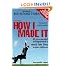 How I Made It: 40 Successful Entrepreneurs Reveal How They Made Millions