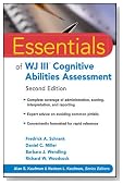 Essentials of WJ III Cognitive Abilities Assessment (Essentials of Psychological Assessment)