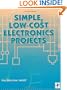Simple, Low-cost Electronics Projects