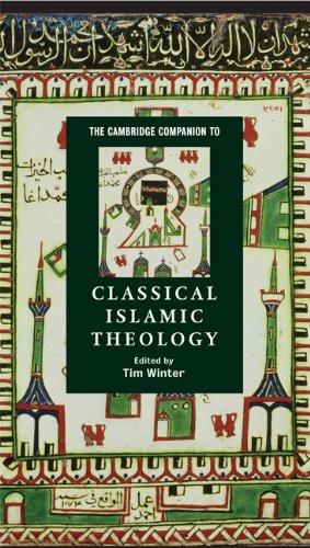 The Cambridge Companion to Classical Islamic Theology (Cambridge Companions to Religion)